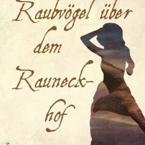 Raubvögel über dem Rauneckhof