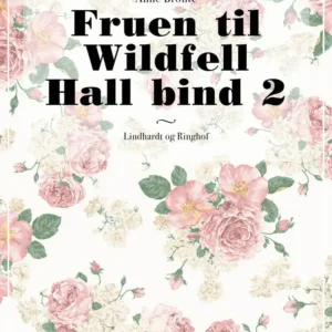 Fruen til Wildfell Hall bind 2