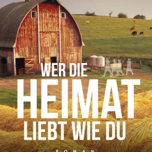 Wer die Heimat liebt wie du