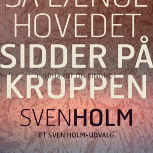 Så længe hovedet sidder på kroppen