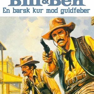 Bill og Ben - En barsk kur mod guldfeber