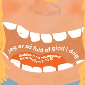 Jeg er så fuld af glad i dag