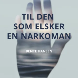 Til den som elsker en narkoman