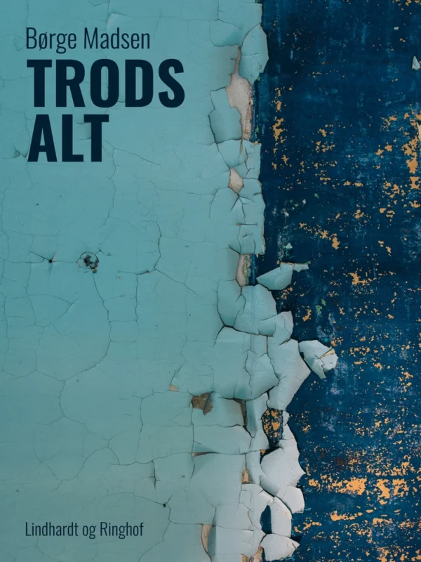 Trods alt