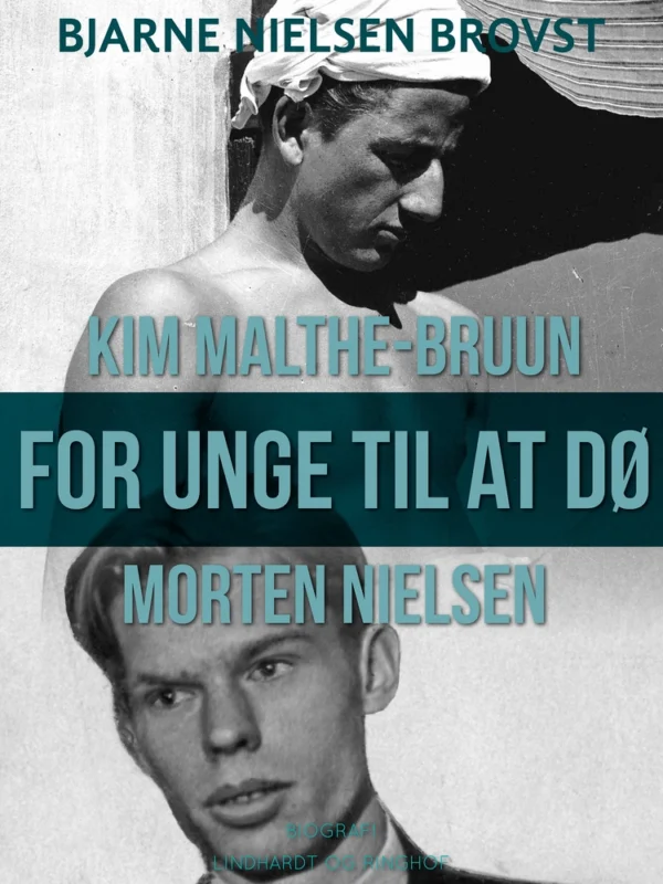 For unge til at dø  -  Morten Nielsen og Kim Malthe-Bruun