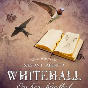 Whitehall: Om hans blindhed 3