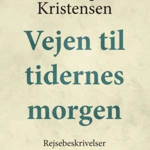 Vejen til tidernes morgen