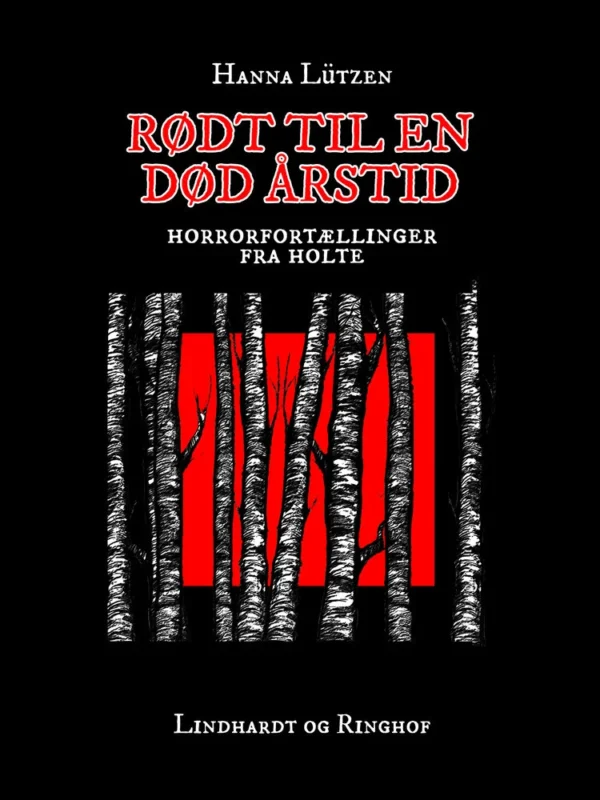 Rødt til en død årstid: Horrorfortællinger fra Holte