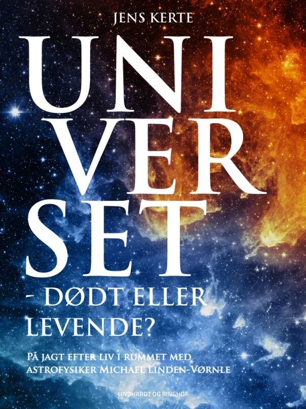 Universet - dødt eller levende?