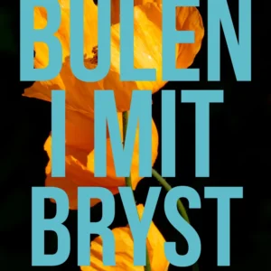 Bulen i mit bryst : en godartet cancerhistorie