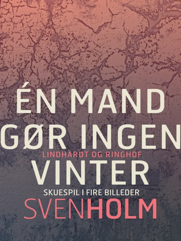 Ãn mand gør ingen vinter