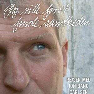 Jeg ville først finde sandheden