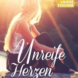 Unreife Herzen