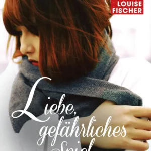 Liebe, gefährliches Spiel