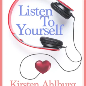 Listen to Yourself