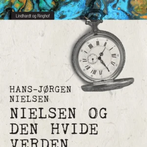 "Nielsen" og den hvide verden: essays, kritik, replikpoesi 1963-1968