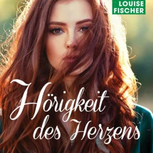 Hörigkeit des Herzens