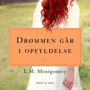 Drømmen går i opfyldelse. Anne fra Grønnebakken 3