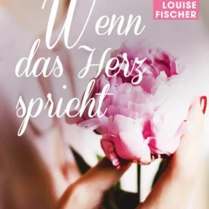 Wenn das Herz spricht