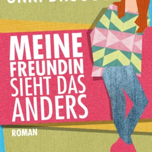 Meine Freundin sieht das anders