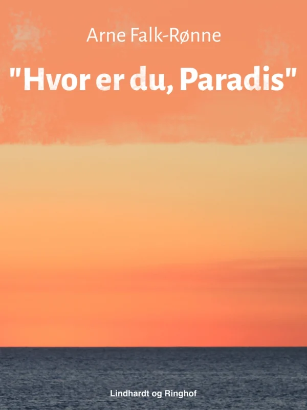 "Hvor er du, Paradis?"