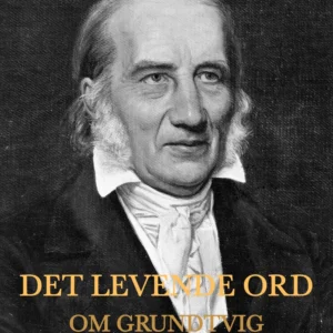 Det levende ord. Om Grundtvig