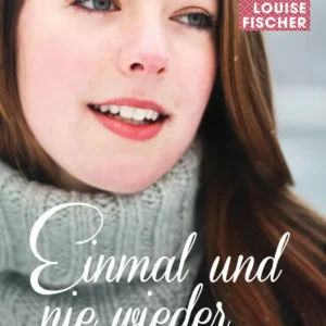 Einmal und nie wieder
