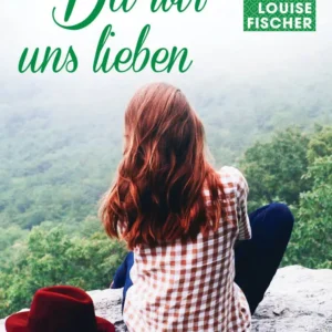 Da wir uns lieben