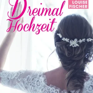 Dreimal Hochzeit