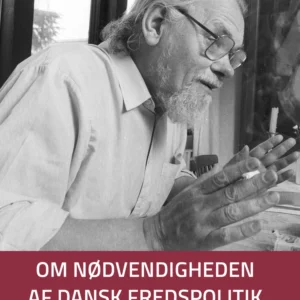 Om nødvendigheden af dansk fredspolitik