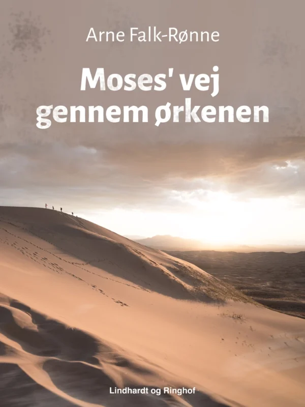 Moses&apos; vej gennem ørkenen
