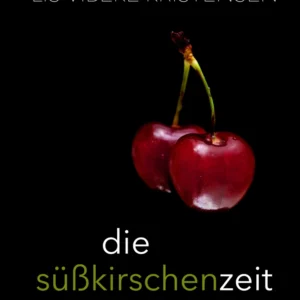 Die SüÃkirschenzeit