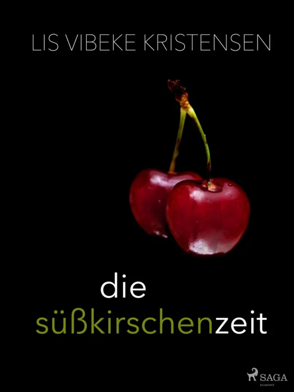 Die SüÃkirschenzeit