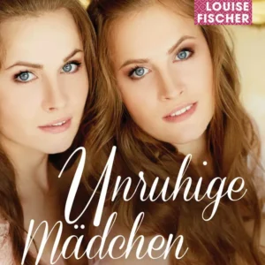 Unruhige Mädchen