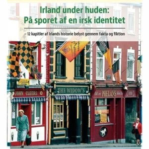 IRLAND UNDER HUDEN: PÅ SPORET AF EN IRSK IDENTITET