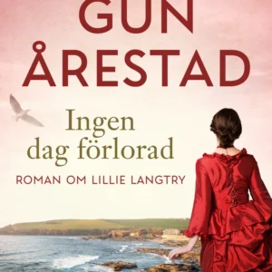 Ingen dag förlorad : roman om Lillie Langtry