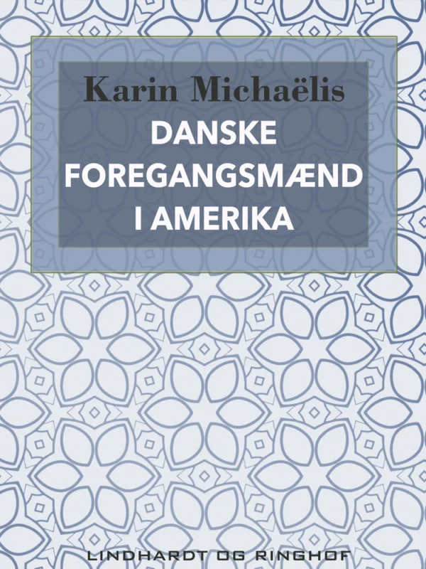 Danske foregangsmænd i Amerika