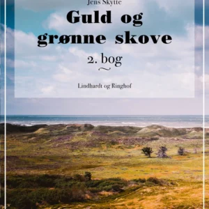 Guld og grønne skove. 2. bog.