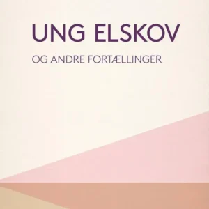 Ung elskov og andre fortællinger
