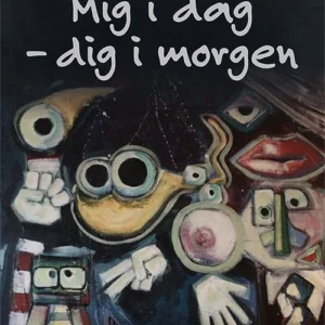 Mig i dag - dig i morgen