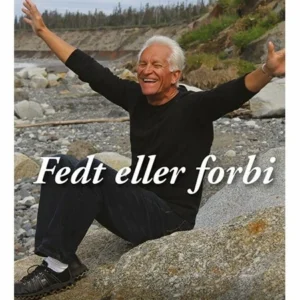Fedt eller forbi