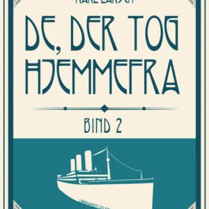 De, der tog hjemmefra, bind 2