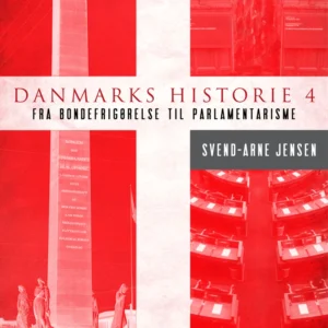 Danmarks historie 4, Fra bondefrigørelse til parlamentarisme
