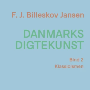 Danmarks digtekunst bind 2: Klassicismen