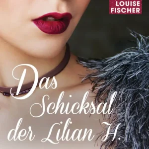 Das Schicksal der Lilian H.