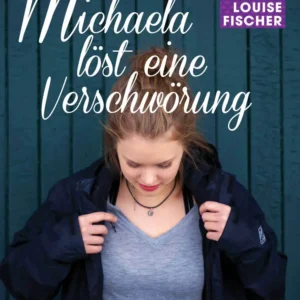 Michaela löst eine Verschwörung