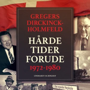 Den nye Danmarkskrønike: Hårde tider forude 1972-1980