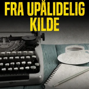 Fra upålidelig kilde