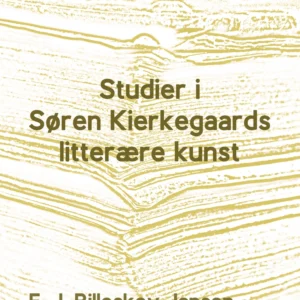 Studier i Søren Kirkegaards litterære Kunst