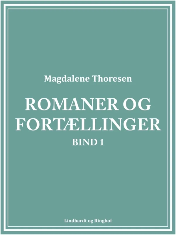Romaner og fortællinger. Bind 1